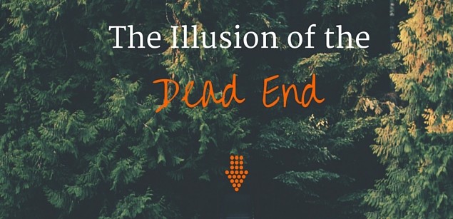 The Illision of the Dead End